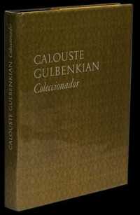 Calouste Gulbenkian Coleccionador