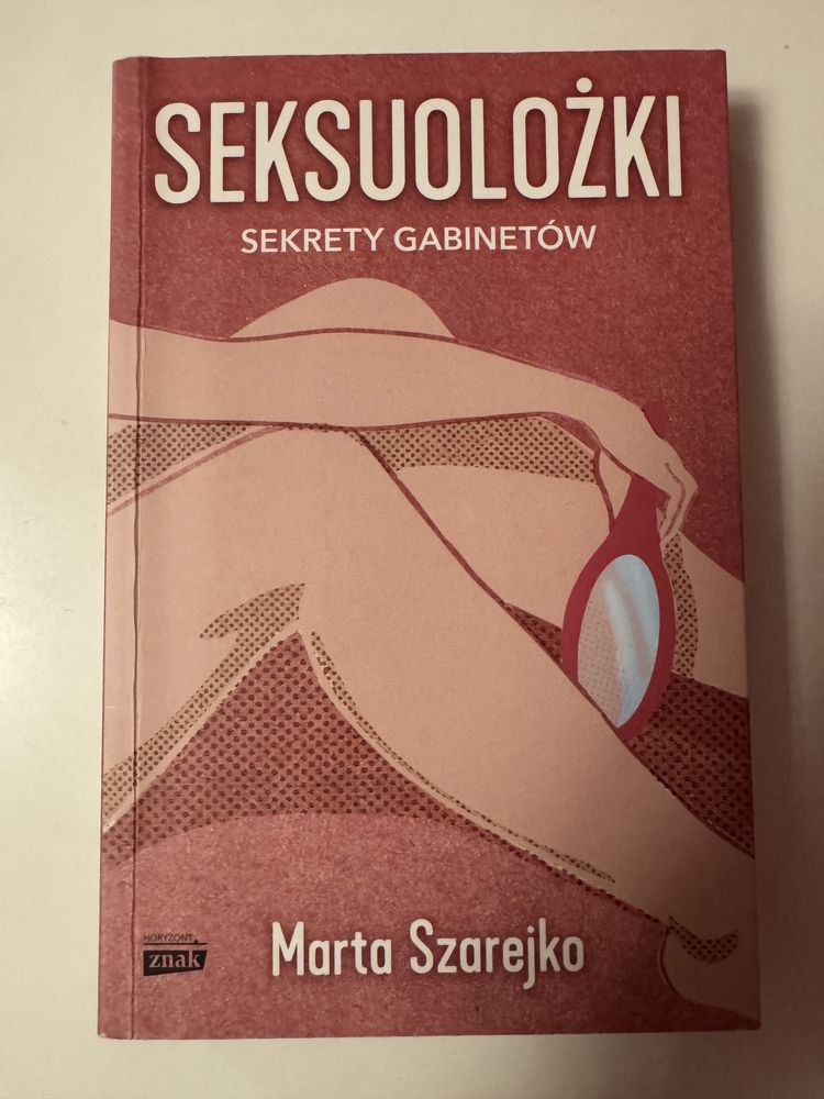 Książka „Seksuolożki. Sekrety z gabinetów” Marta Szarejko