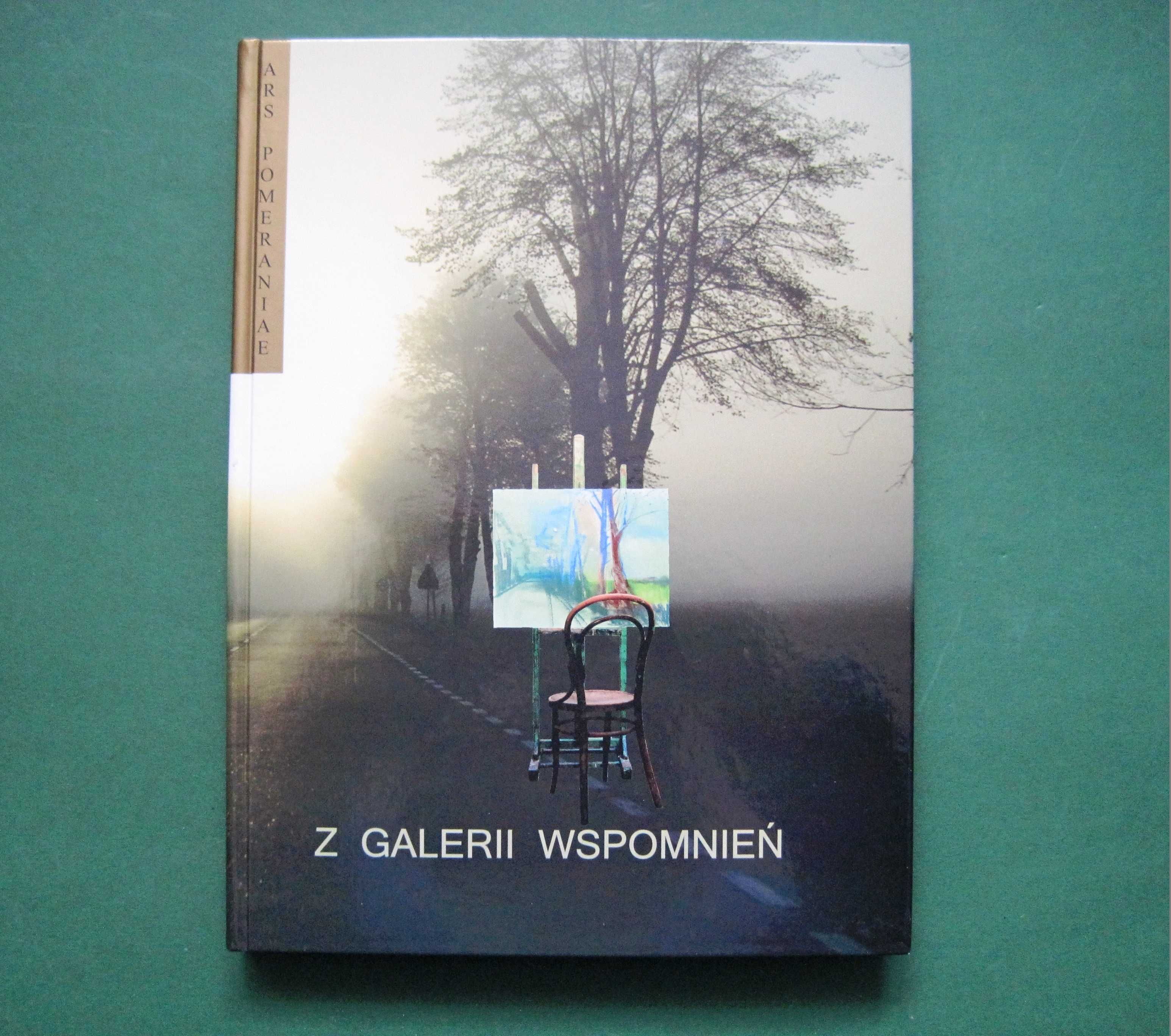 Z galerii wspomnień - artyści Szczecina ALBUM od 1945 do 2005