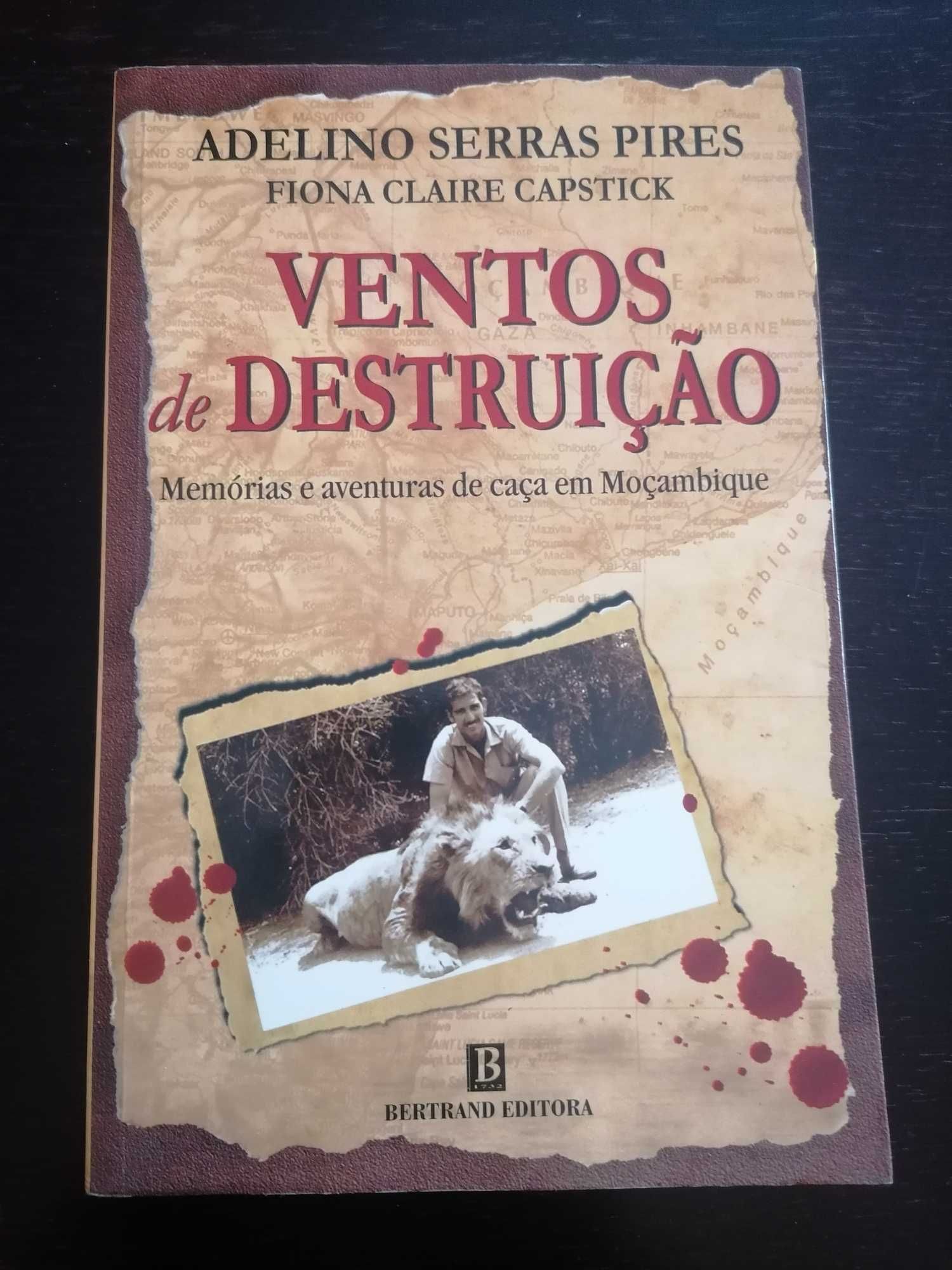 Ventos de destruição // Adelino Serras Pires