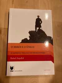 O Herói e o único Rafael Argullol Estudos Líterarios Romantismo