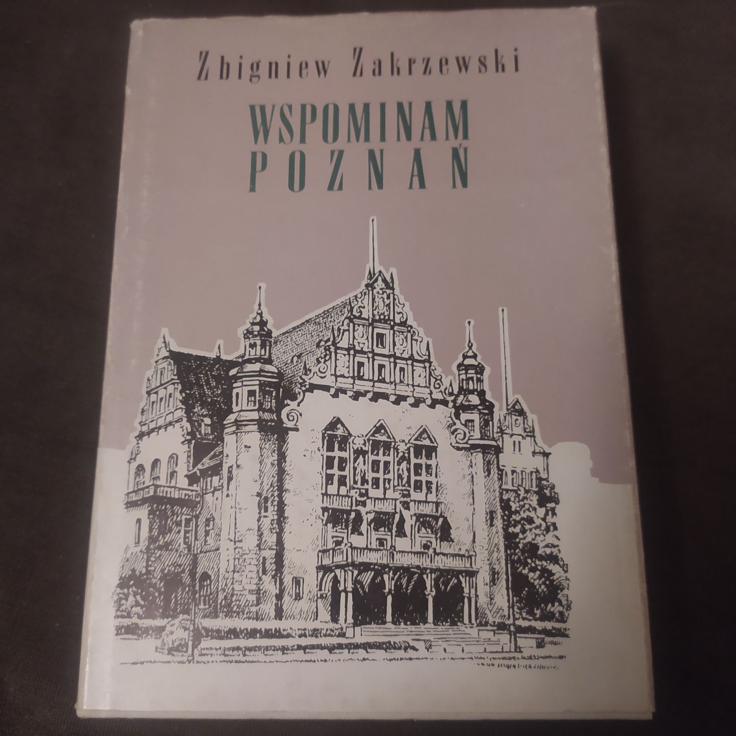 Wspominam Poznań - Zbigniew Zakrzewski