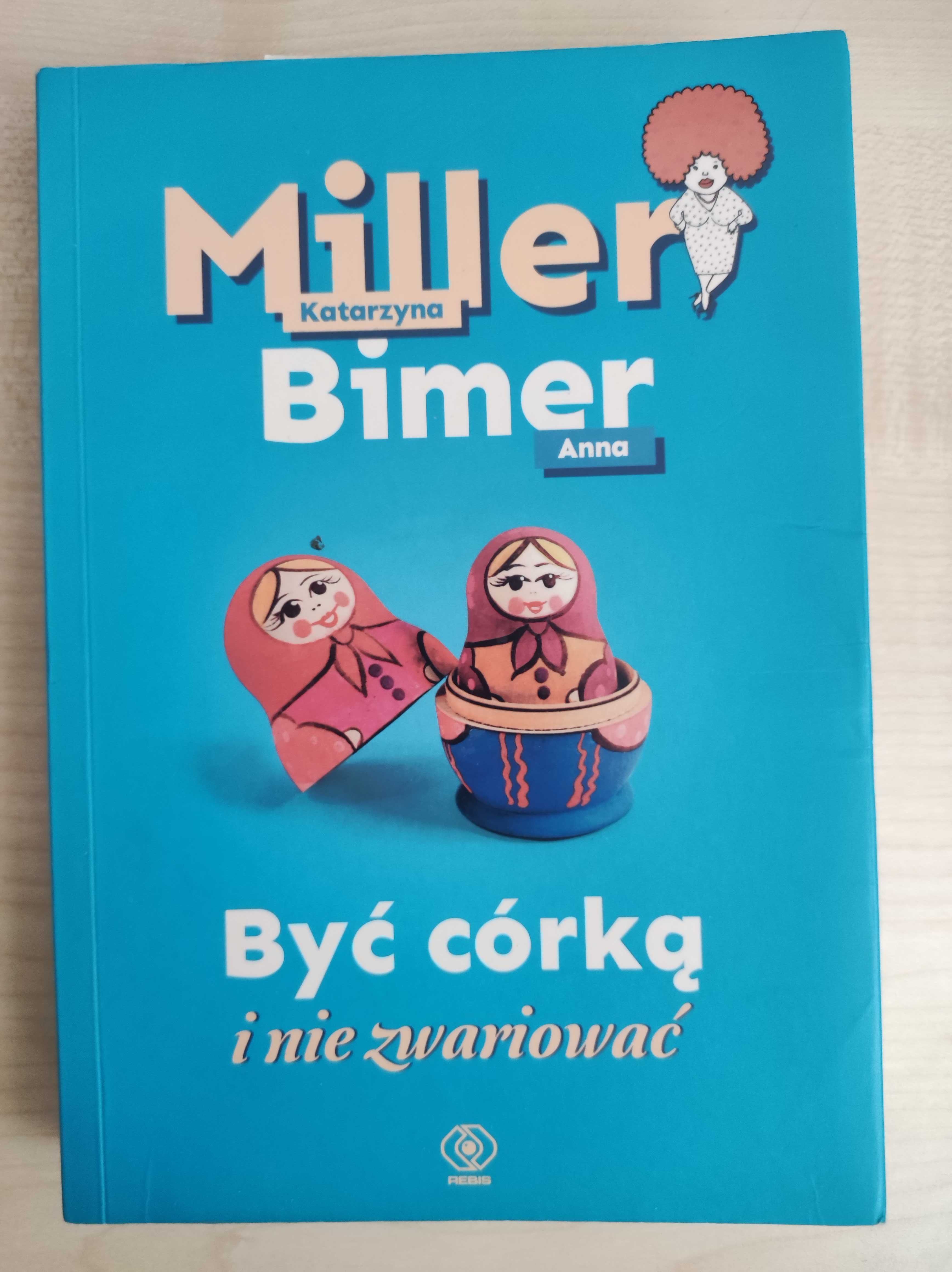 Być córką i nie zwariować. Katarzyna Miller, Anna Bimer.