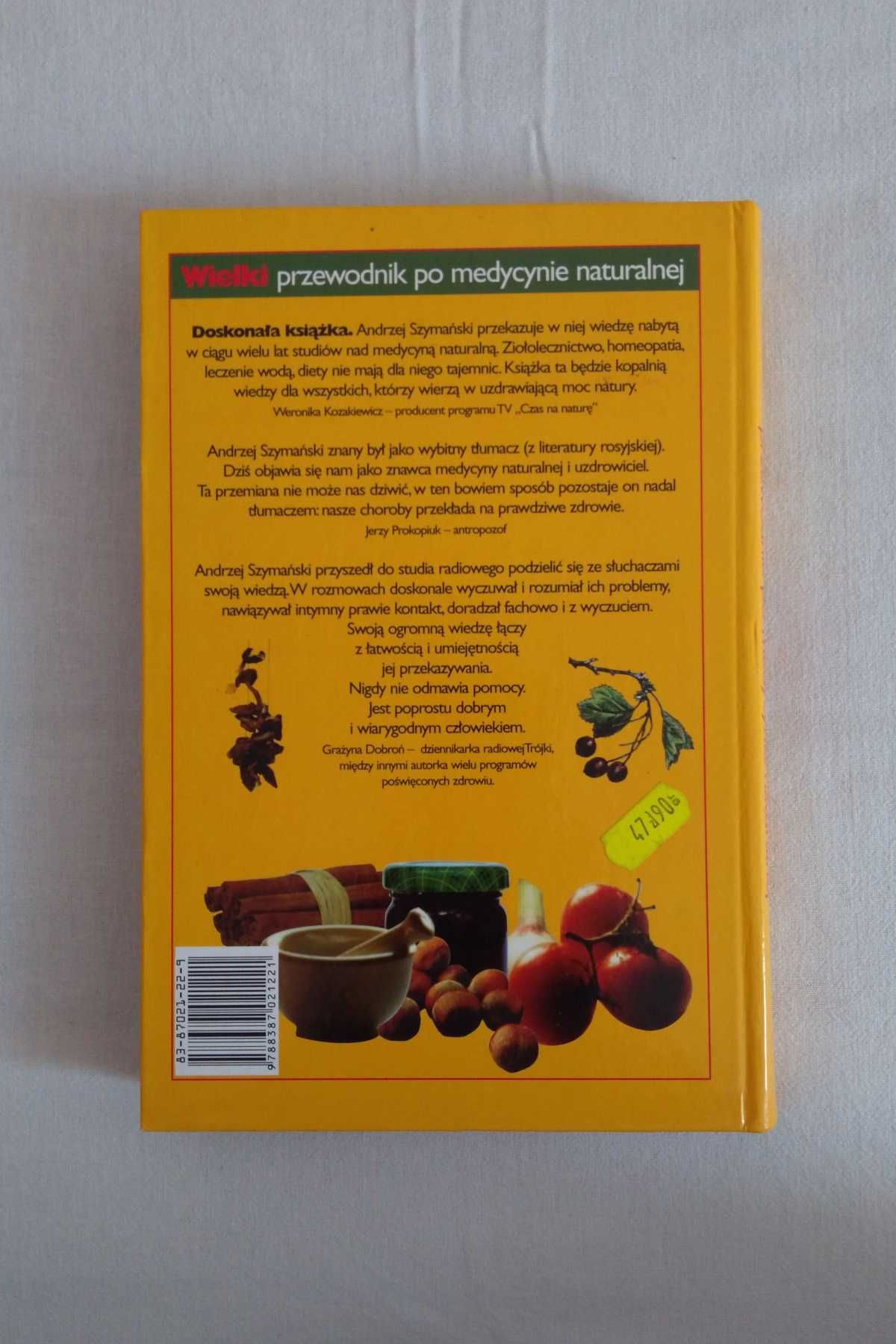 Andrzej Szymański "Wielki Przewodnik Po Medycynie Naturalnej"