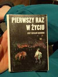 Pierwszy raz w życiu Jerzy Zdzisław Kędzierski