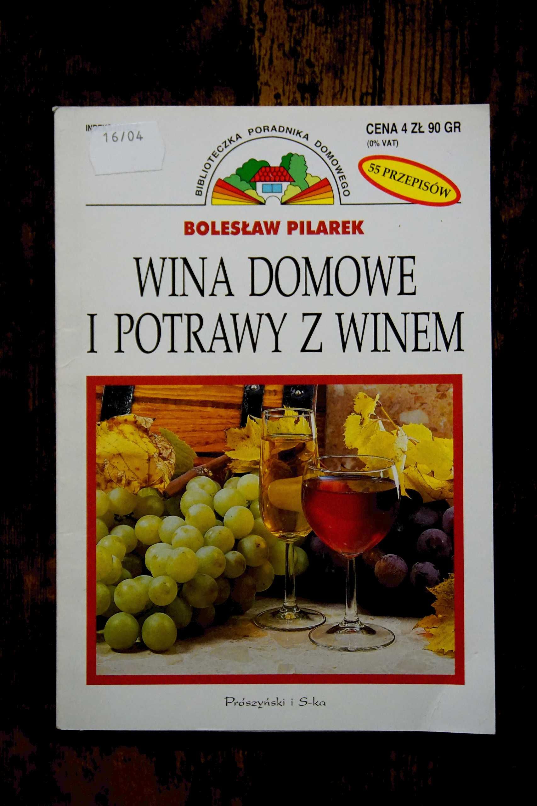 Wina domowe i potrawy z winem B.Pilarek