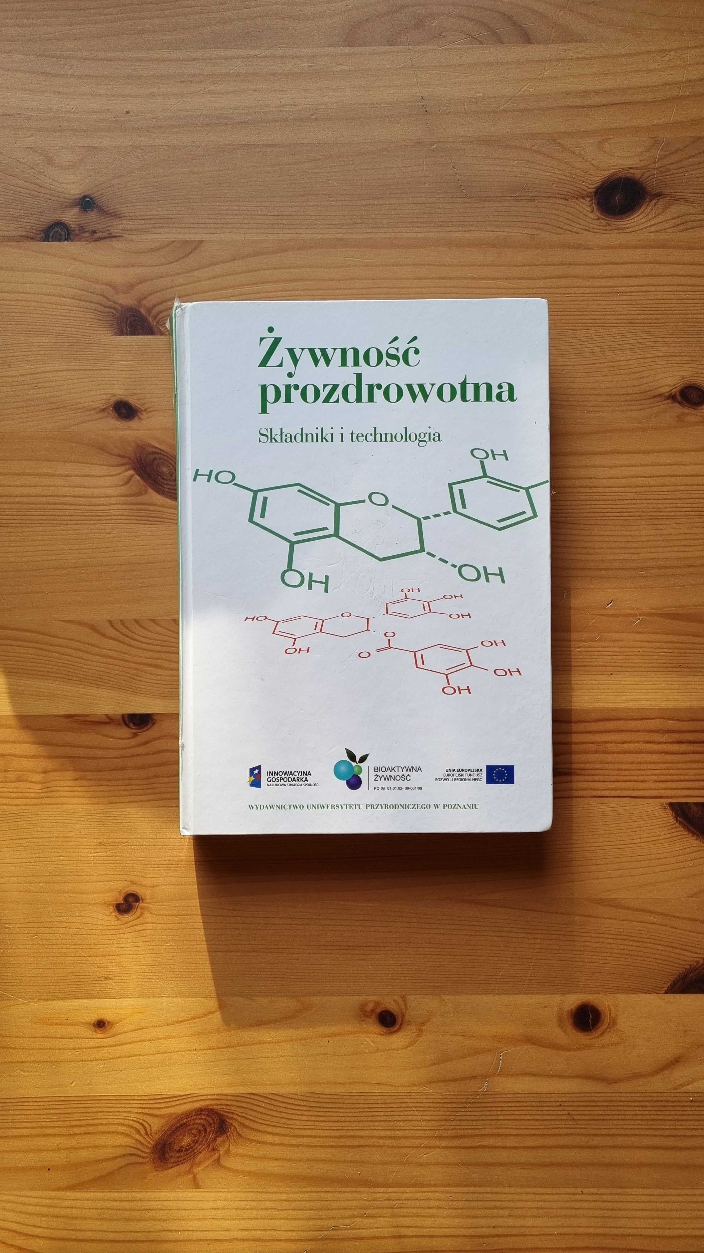 Żywność prozdrowotna Składniki i technologia