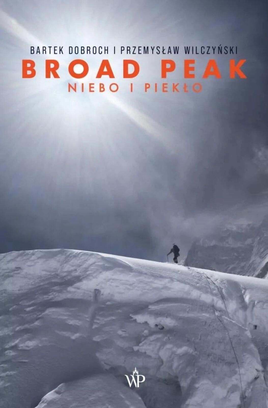 Broad Peak. Niebo i piekło w.4 Poznańskie Bartek Dobroch, Przemysław