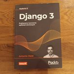 Django 3. Praktyczne tworzenie aplikacji sieciowych. Antonio Mele