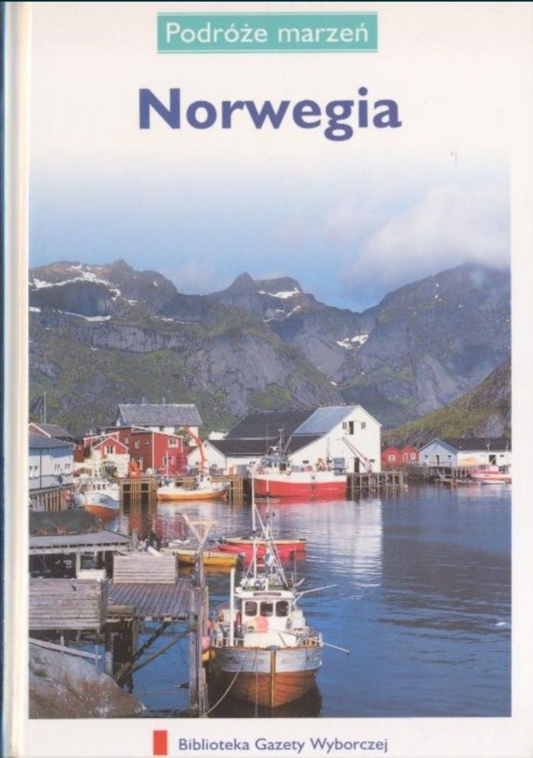 Norwegia. Podróże Marzeń 2