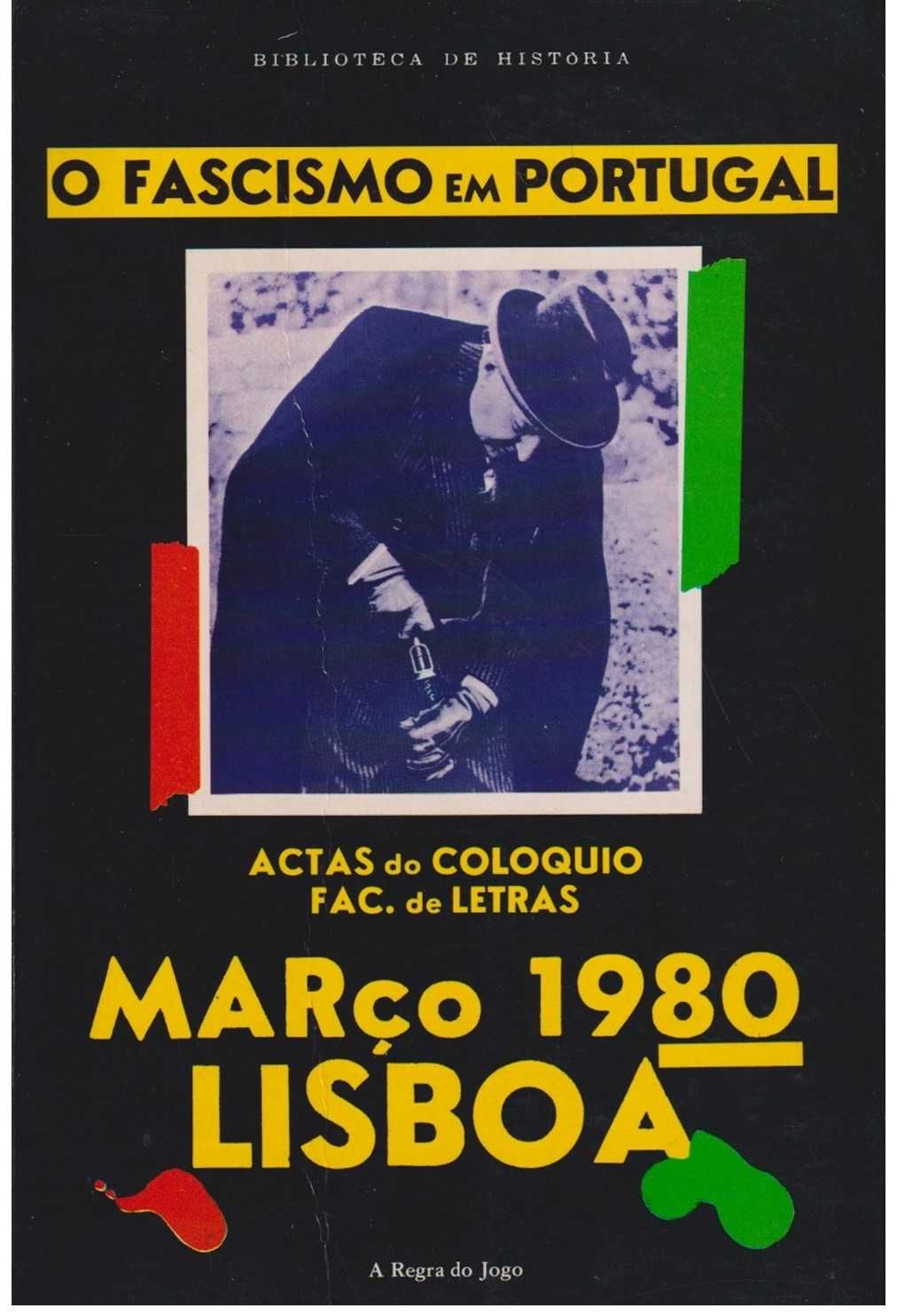 O Fascismo em Portugal: actas do colóquio - Faculdade de Letras Lisboa