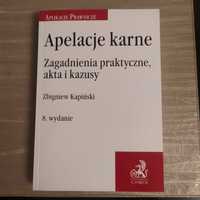 Apelacje karne Zagadnienia praktyczne, akta i kazusy Z. Kapiński