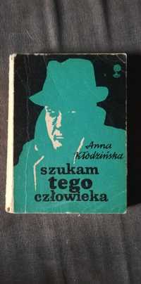 Anna Kłodzińska-Szukam tego człowieka