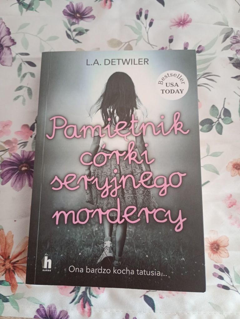 Pamiętnik córki seryjnego mordercy L.A. Detwiler