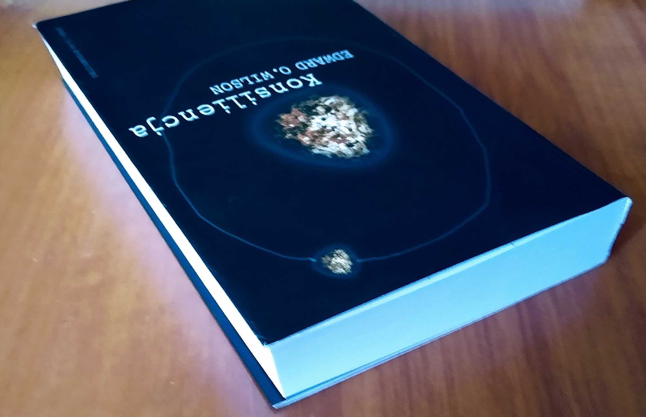 Konsiliencja : jedność wiedzy / Edward O. Wilson