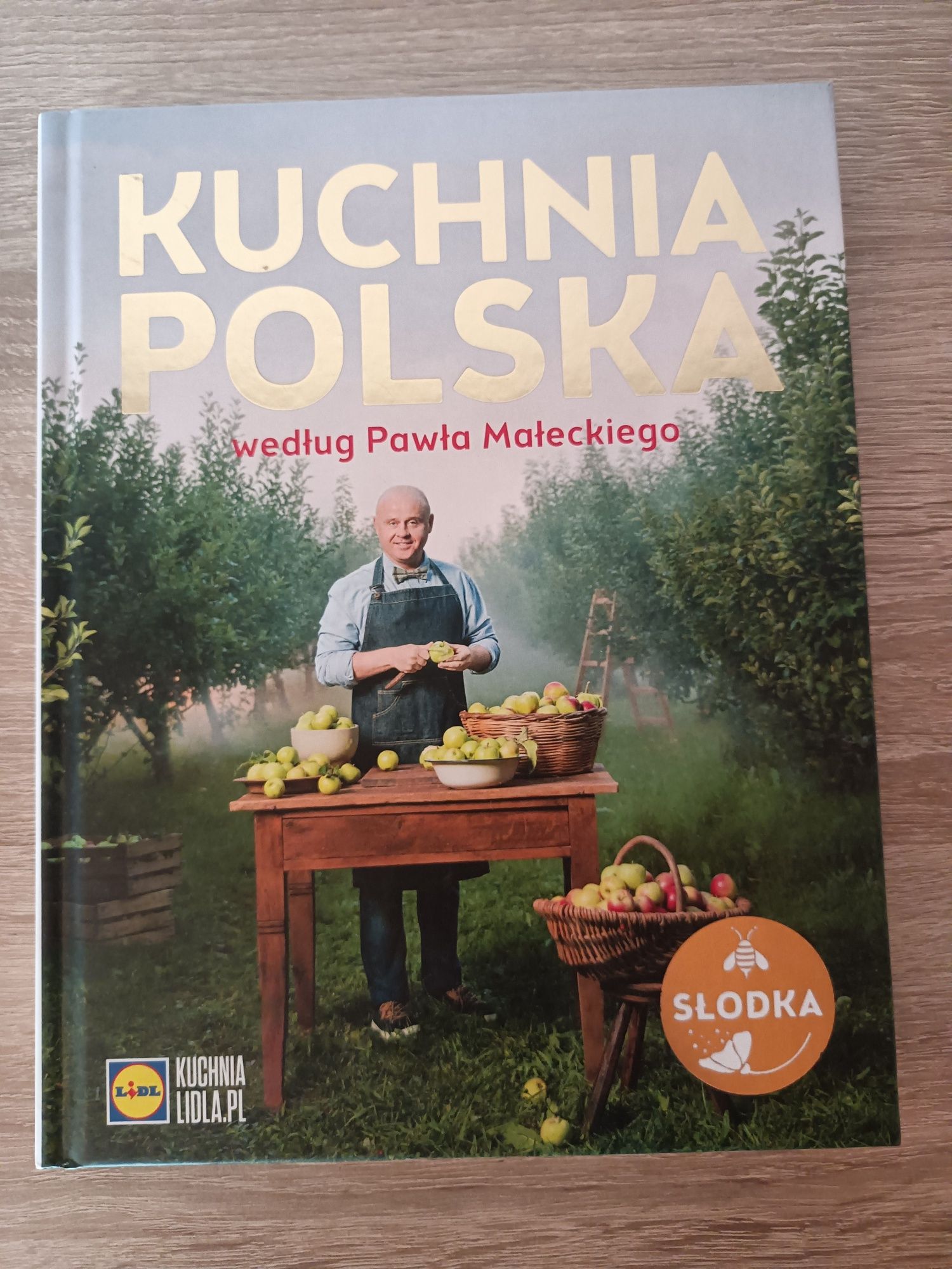 Kuchnia polska według Pawła Małeckiego na słodko słodka Kuchnia Lidla