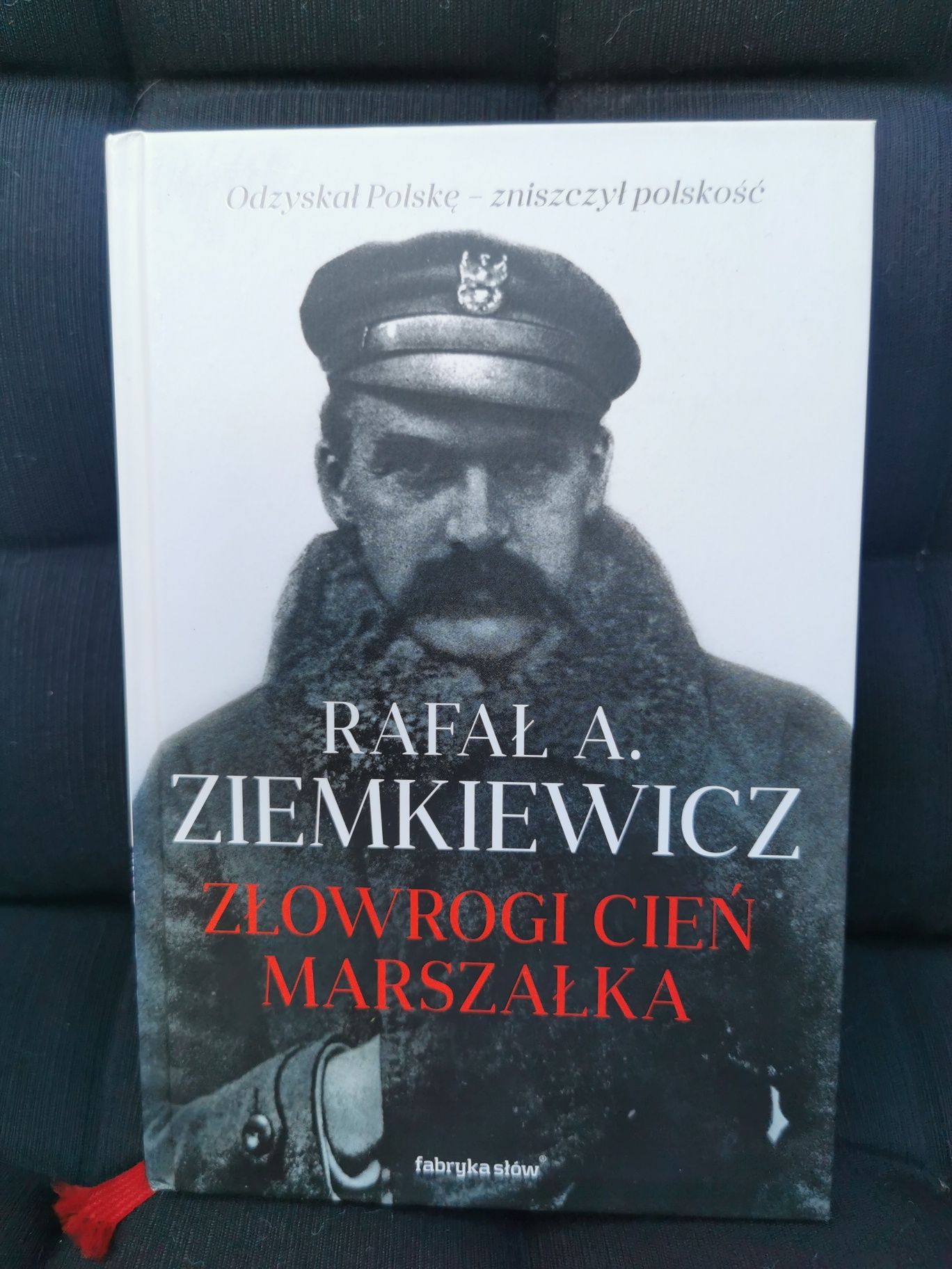 656. Złowrogi cień marszałka. Rafał Ziemkiewicz