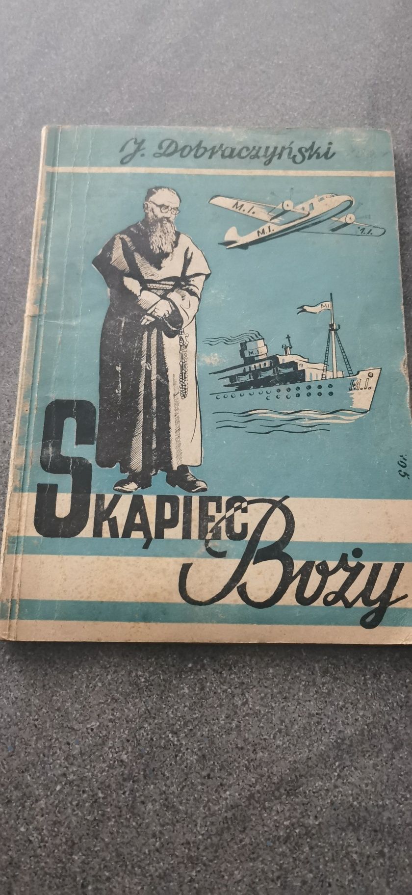 Skąpiec boży 1946 r
Jan Dobraczyński