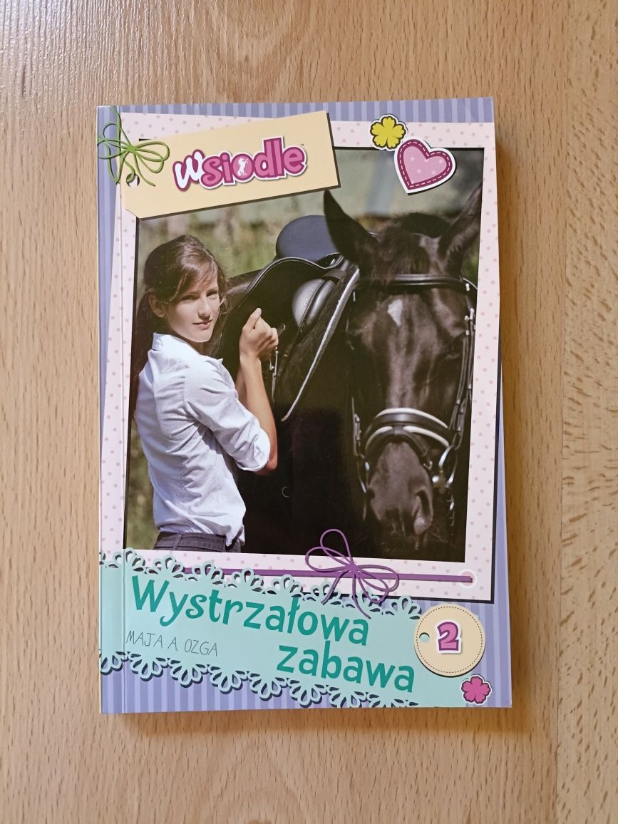 Książka W siodle wystrzałowa zabawa 2 Maja A. Ozga