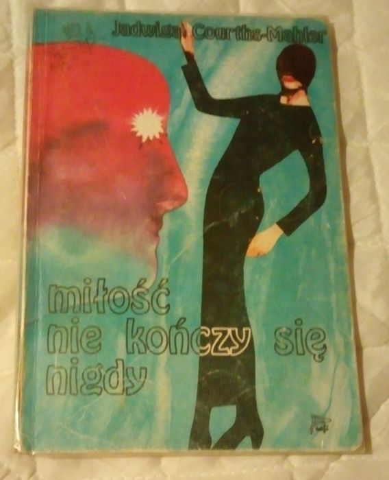 Miłość nie kończy się nigdy - Jadwiga Courths- Mahler