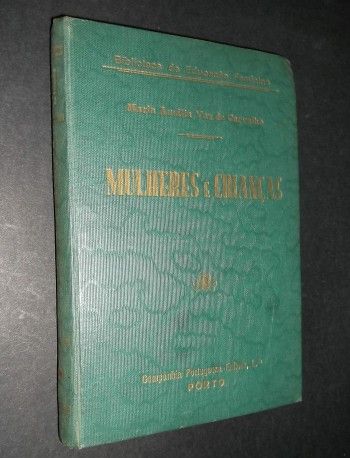 Maria Amalia Vaz de Carvalho);Mulheres e Crianças (Notas Sobre Educa
