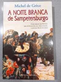 Michel de Grèce - A Noite Branca de Sampetersburgo (PORTES GRATIS)