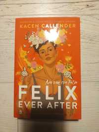 "Felix ever aftet. Na zawsze Felix" Kacen Callender