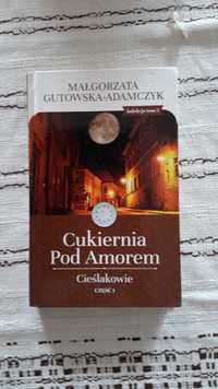 Cukiernia pod amorem Cieślakowie cz.1 tom 3 M.Gutowska - Adamczyk