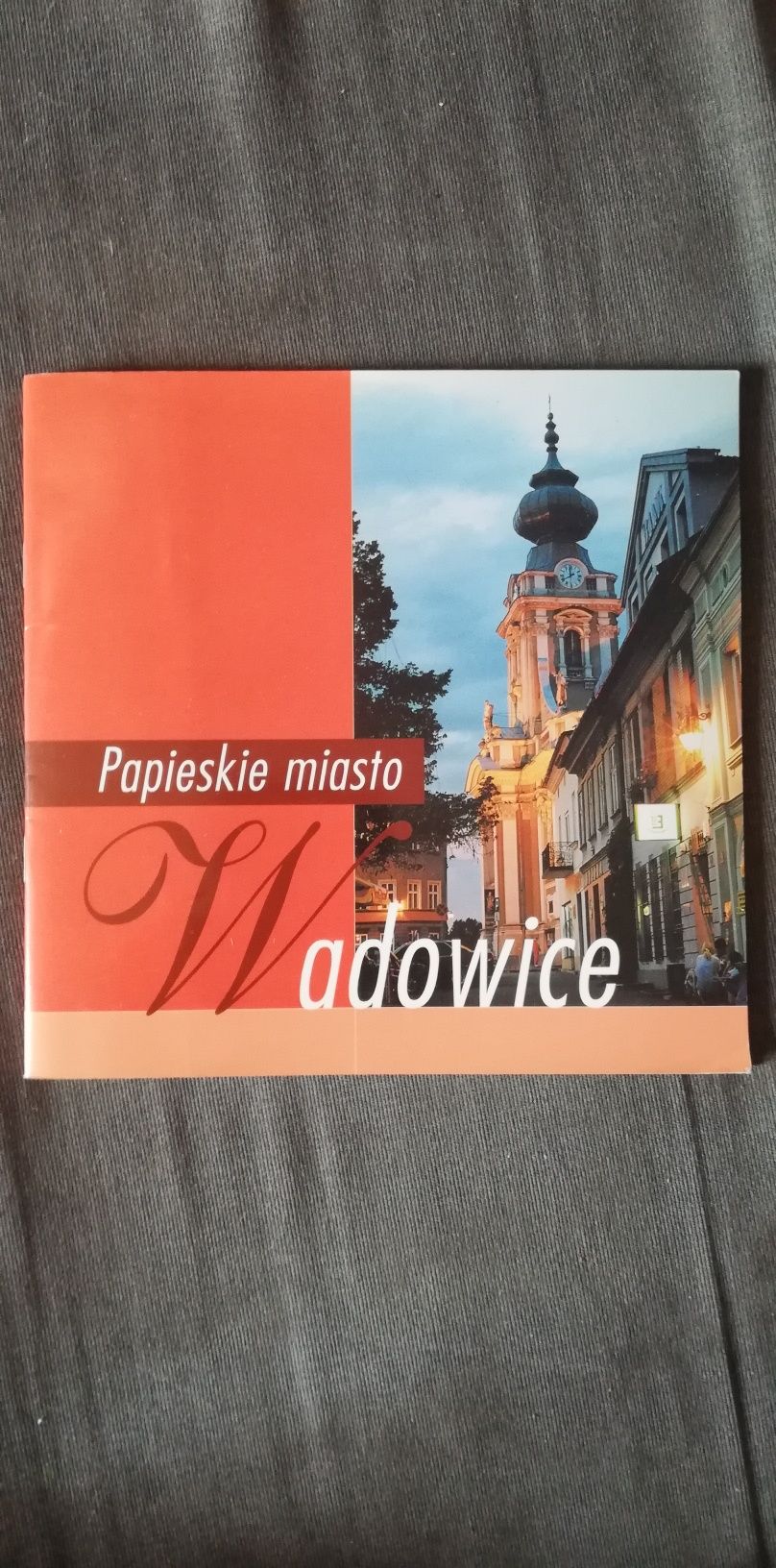Papieskie miasto Wadowice