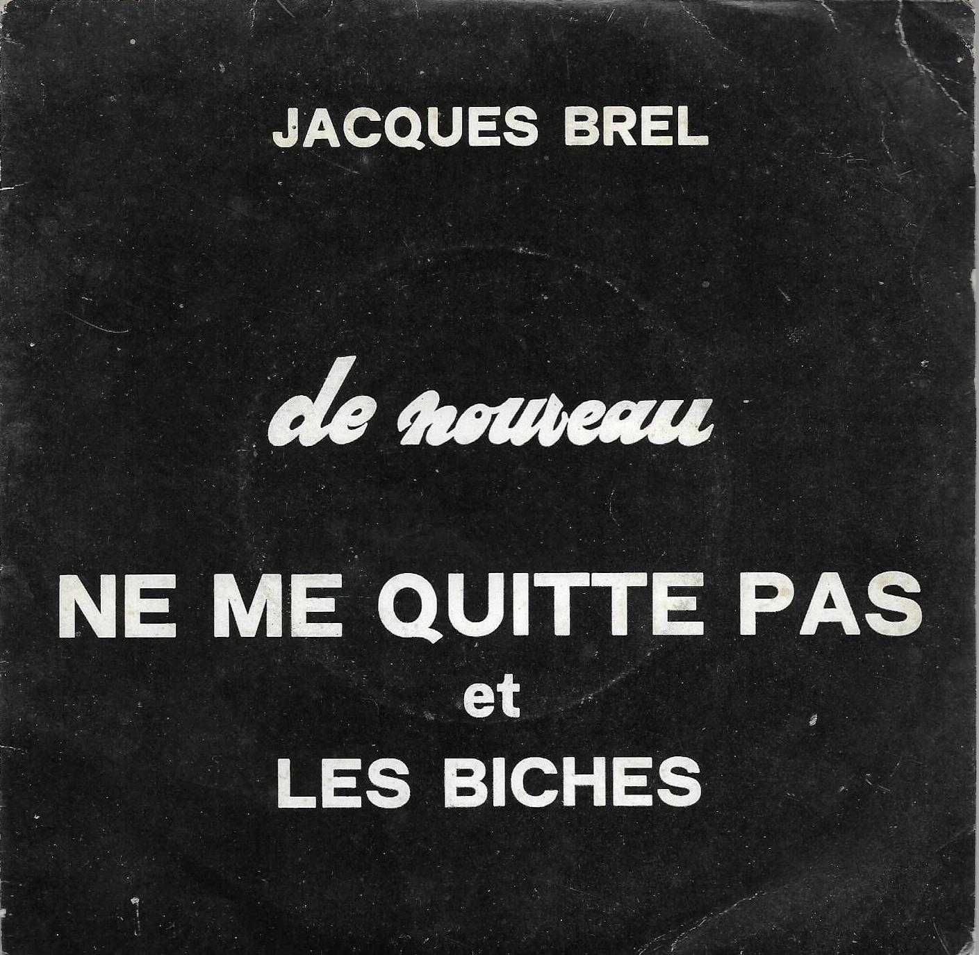 Jacques Brel - - - - - Ne Me Quite Pas - - - - - Single