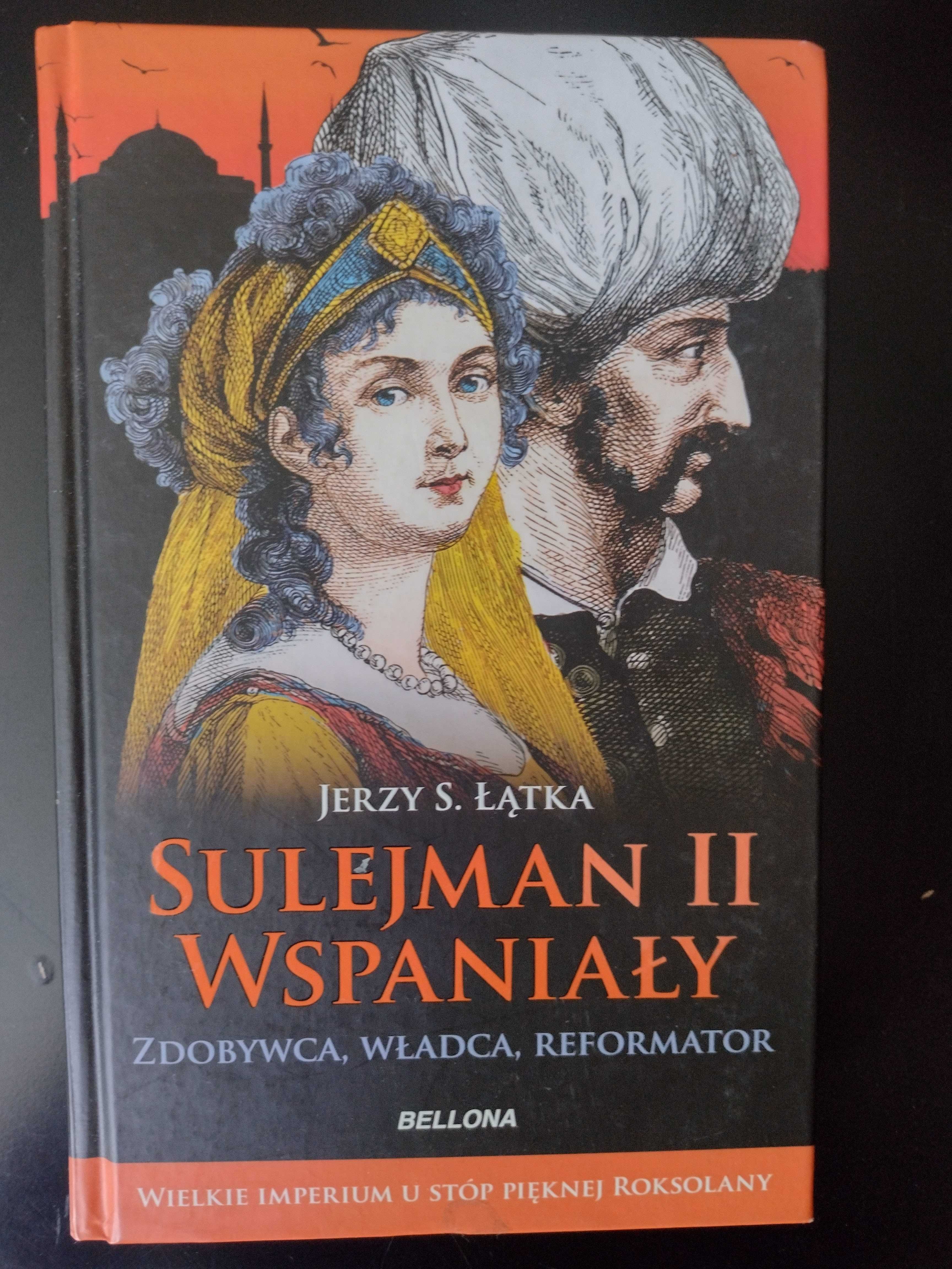 Jerzy S. Łątka - Sulejman II Wspaniały