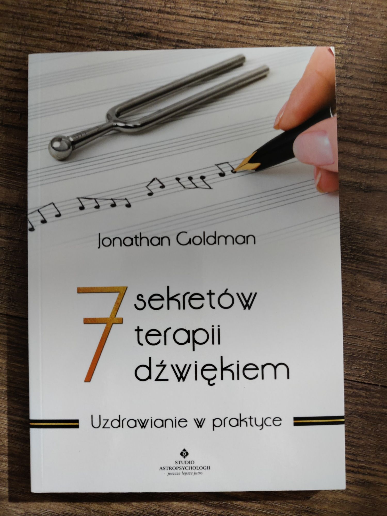 7 sekretów terapii dźwiękiem uzdrawianie w praktyce Jonathan Goldman