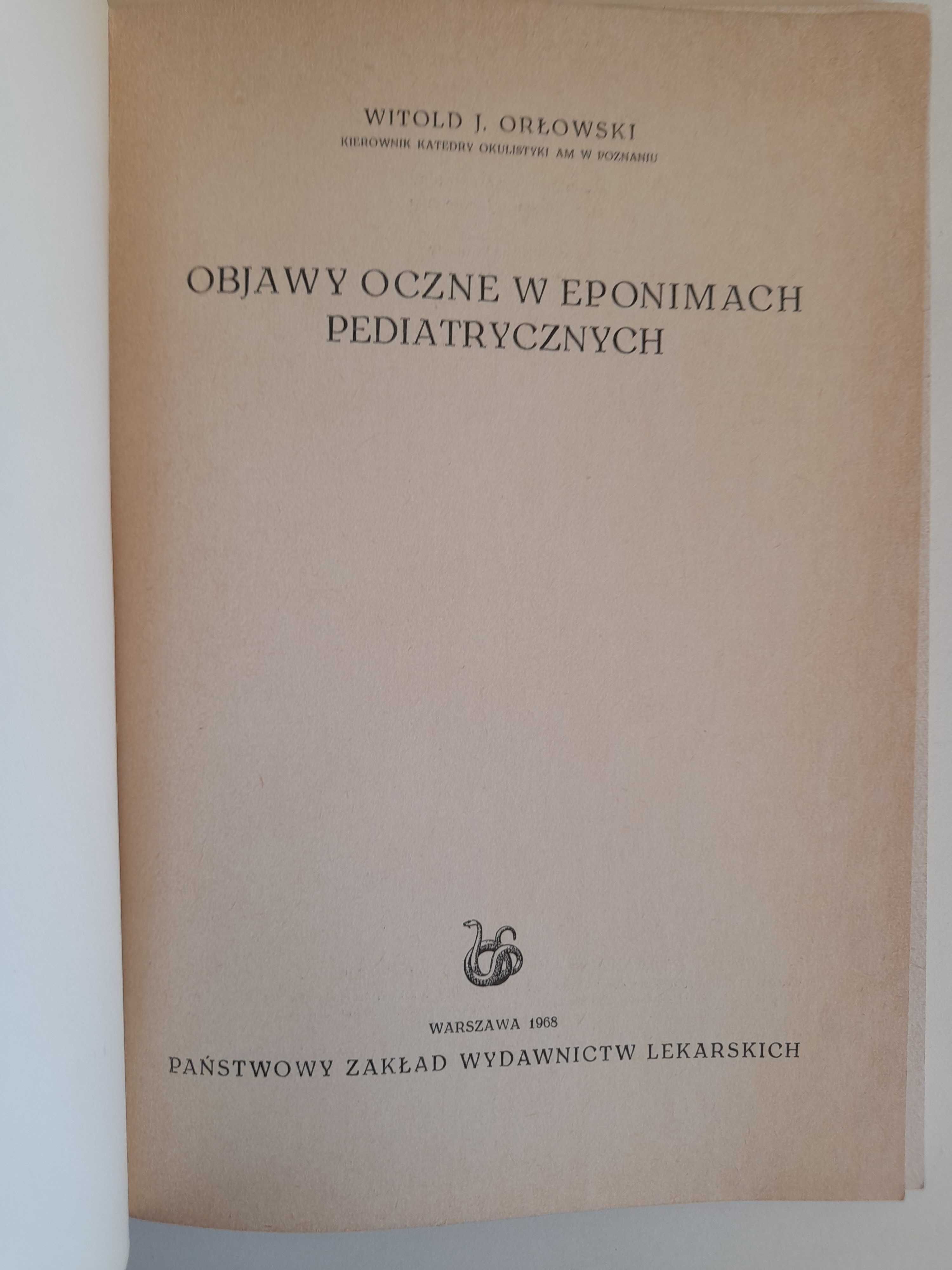 Objawy oczne w eponimach pediatrycznych - W Orłowski