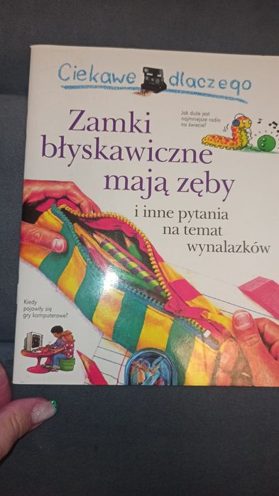 Książka Ciekawe dlaczego: Zamki błyskawiczne mają zeby i inne pytania