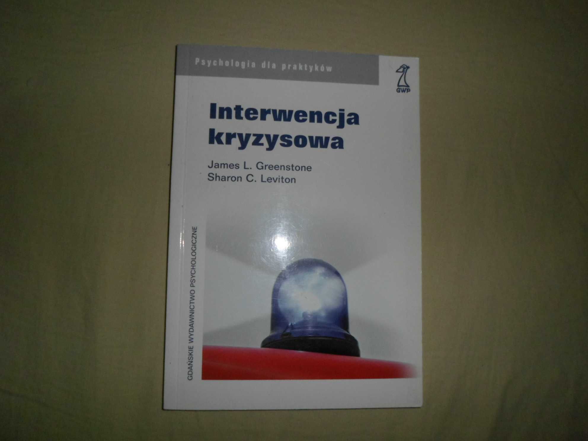 INTERWENCJA KRYZYSOWA - James L. Greenstone, Sharon C. Leviton