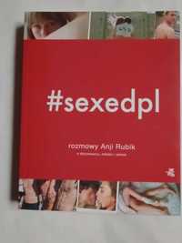 #SEXEDPL. Rozmowy Anji Rubik o dojrzewaniu, miłości i seksie