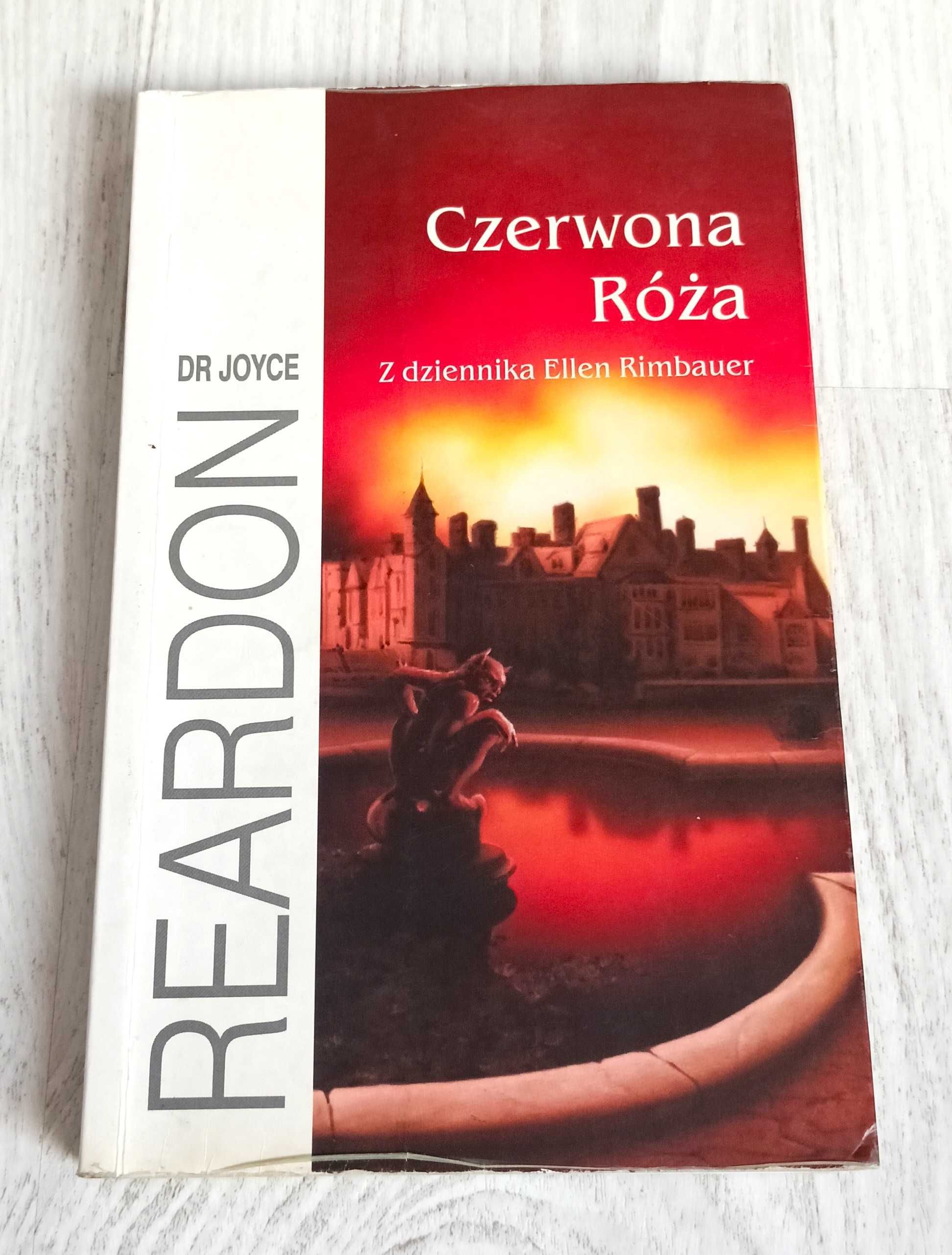 Joyce Reardon Czerwona Róża Z dziennika Ellen Rimbauer