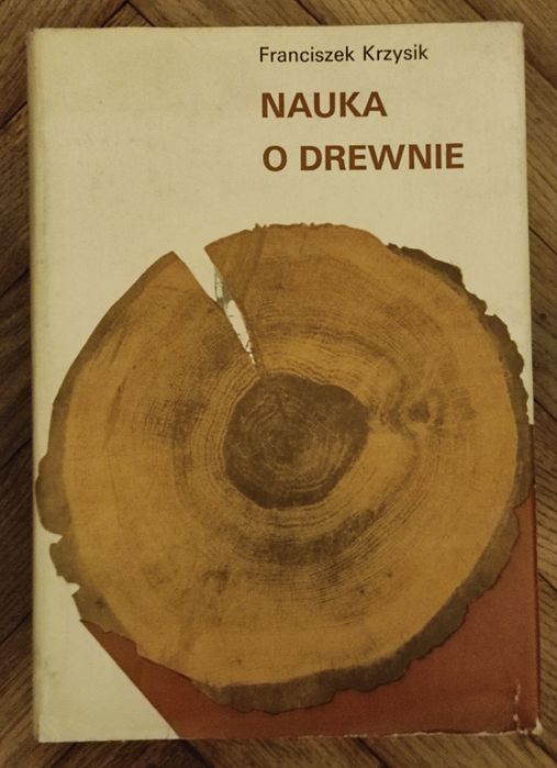 "Nauka o drewnie" Krzysik oraz inne książki do stolarstwa ciesielstwa
