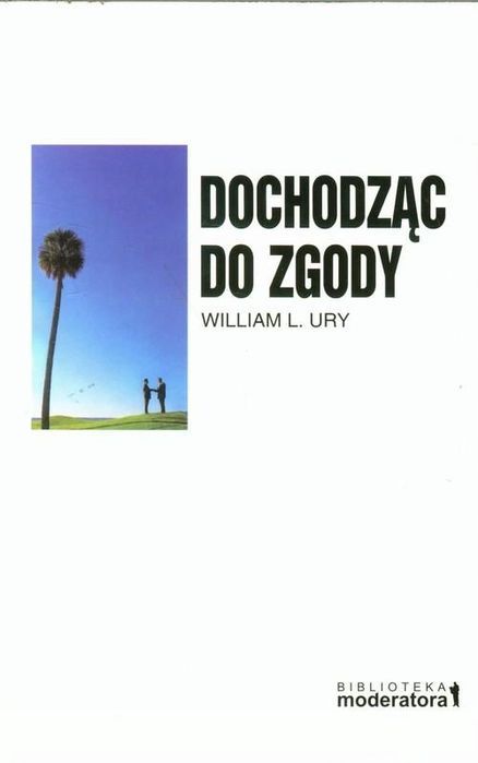 Dochodząc Do Zgody, Ury William L.