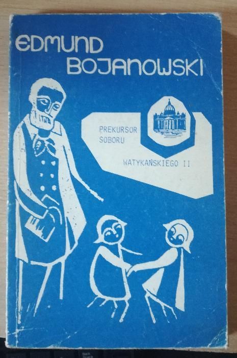 E. Bojanowski Prekursor soboru watykańskiego II