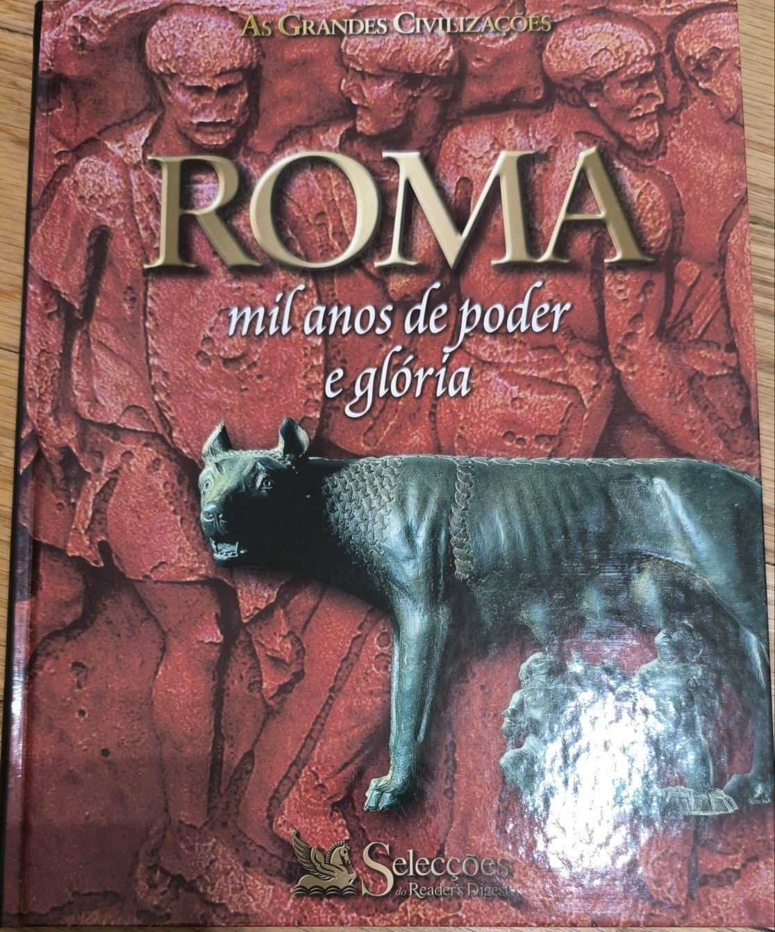 Roma - Mil Anos de Poder e Glória