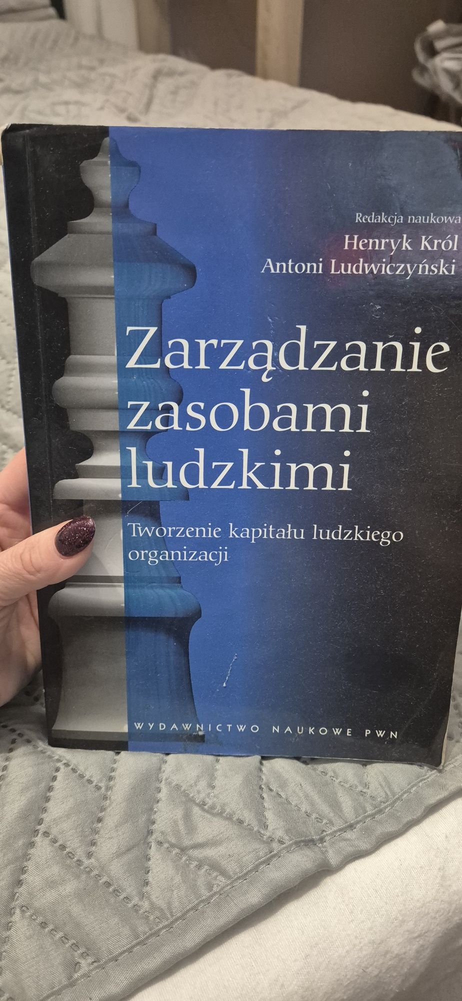Zarządzanie zasobami ludzkimi H.Król A.Ludwiczyński