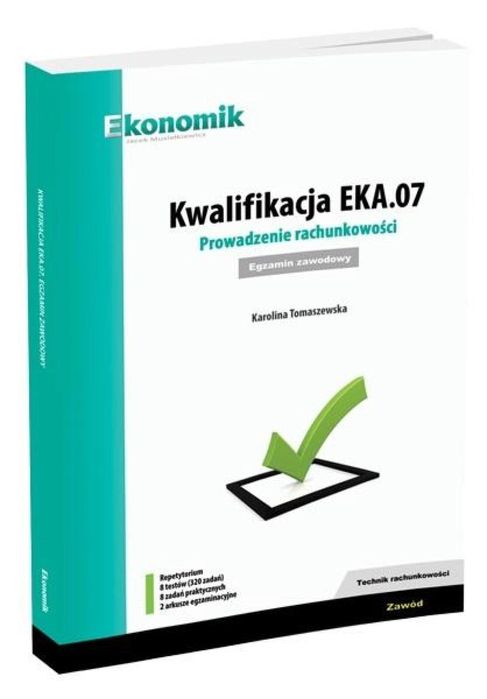 Kwalifikacja EKA.07. Prowadzenie rachunkowości egz Ekonomik Karolina