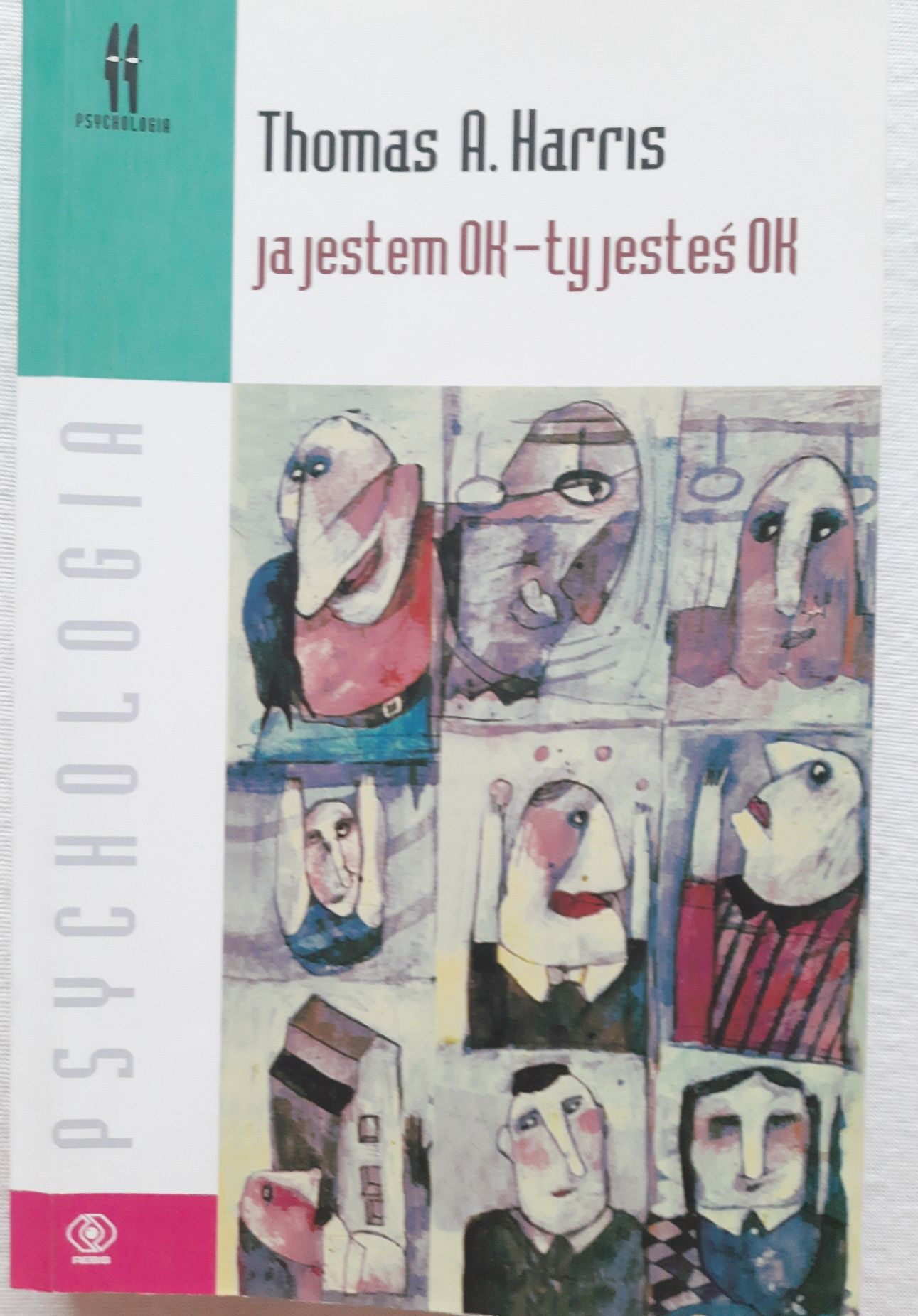 Ja jestem Ok-ty jesteś Ok.Thomas A.Harris