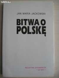 Jackowski Jan Maria "Bitwa o Polskę"