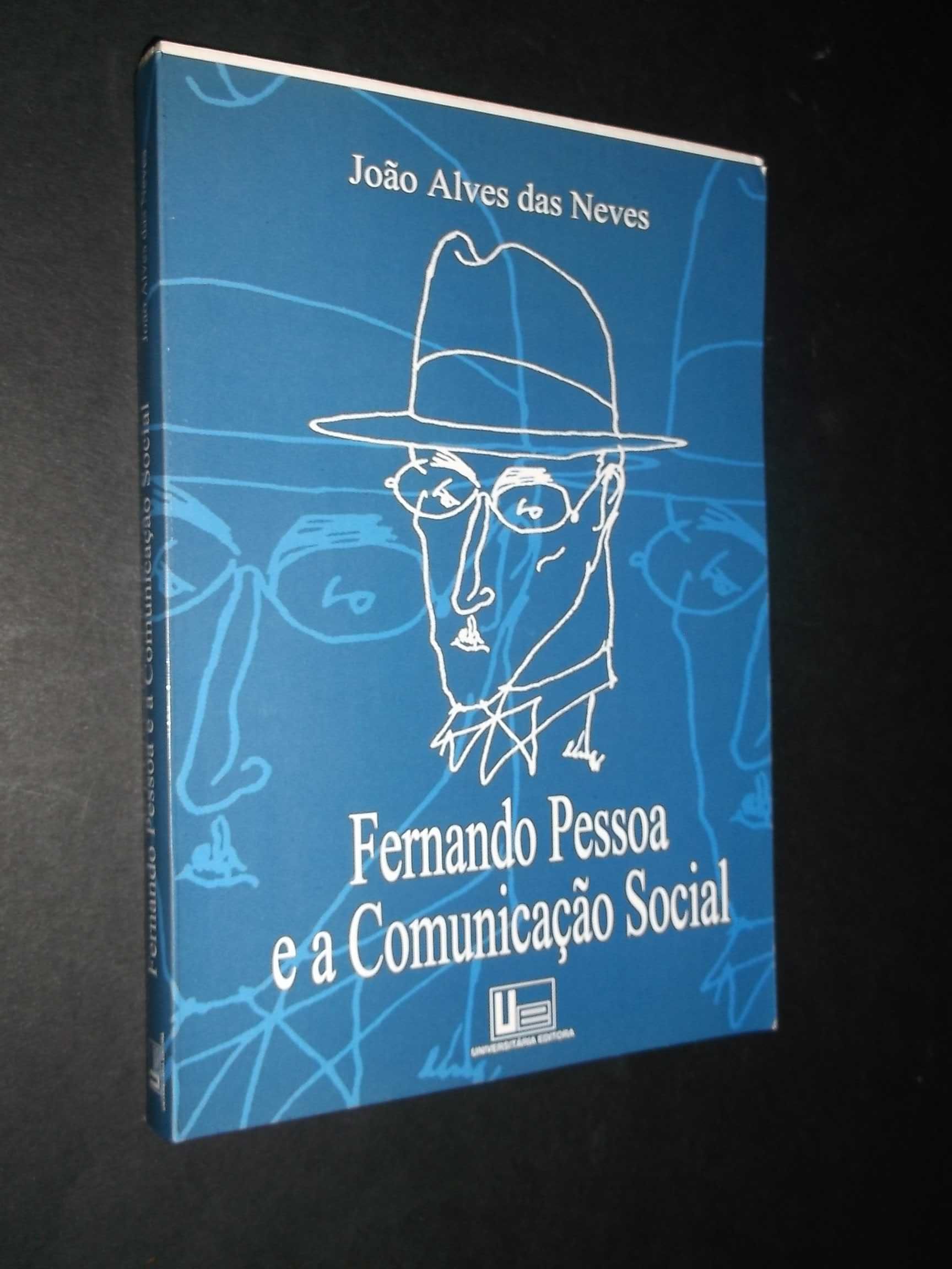 Neves (João Alves das);Fernando Pessoa e a Comunicação Social