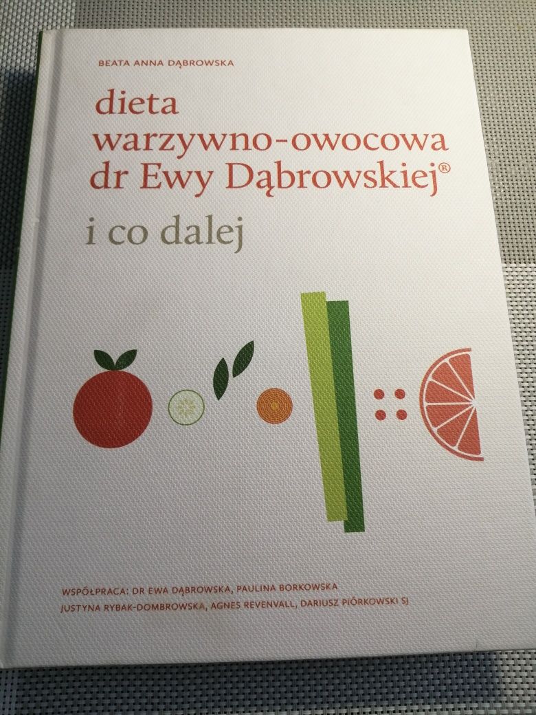 Dieta warzywno-owocowa dr Ewy Dąbrowskiej. Poradnik. Książka