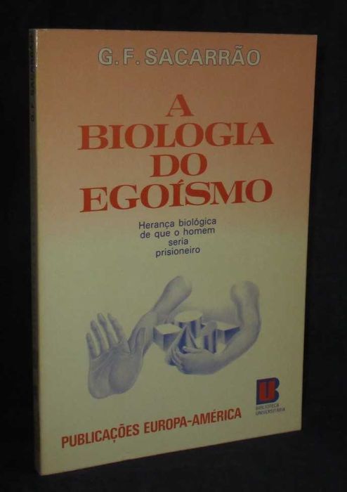 Livro A Biologia do Egoísmo G. F. Sacarrão