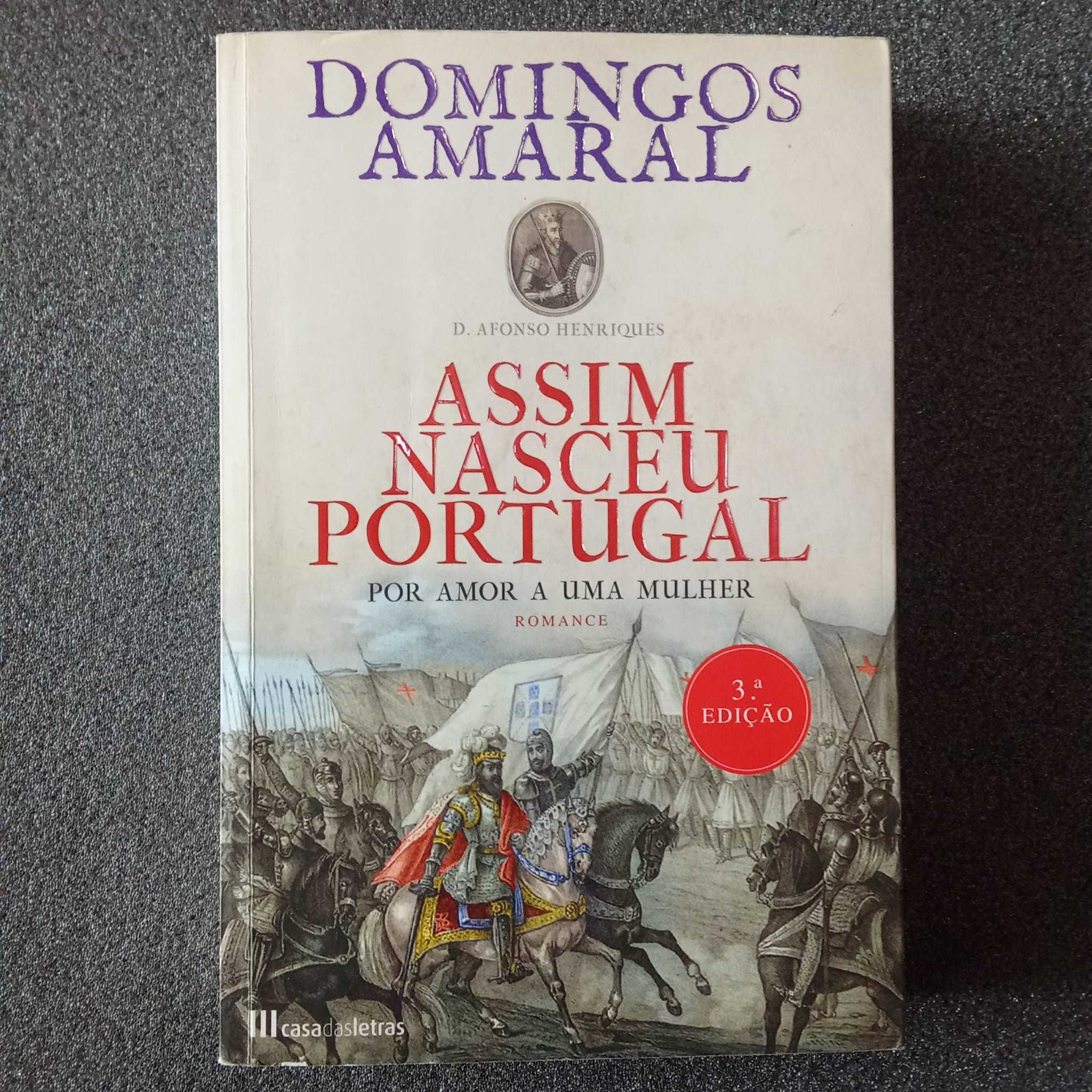 Domingos Amaral, "Assim Nasceu Portugal - Por Amor a uma Mulher"