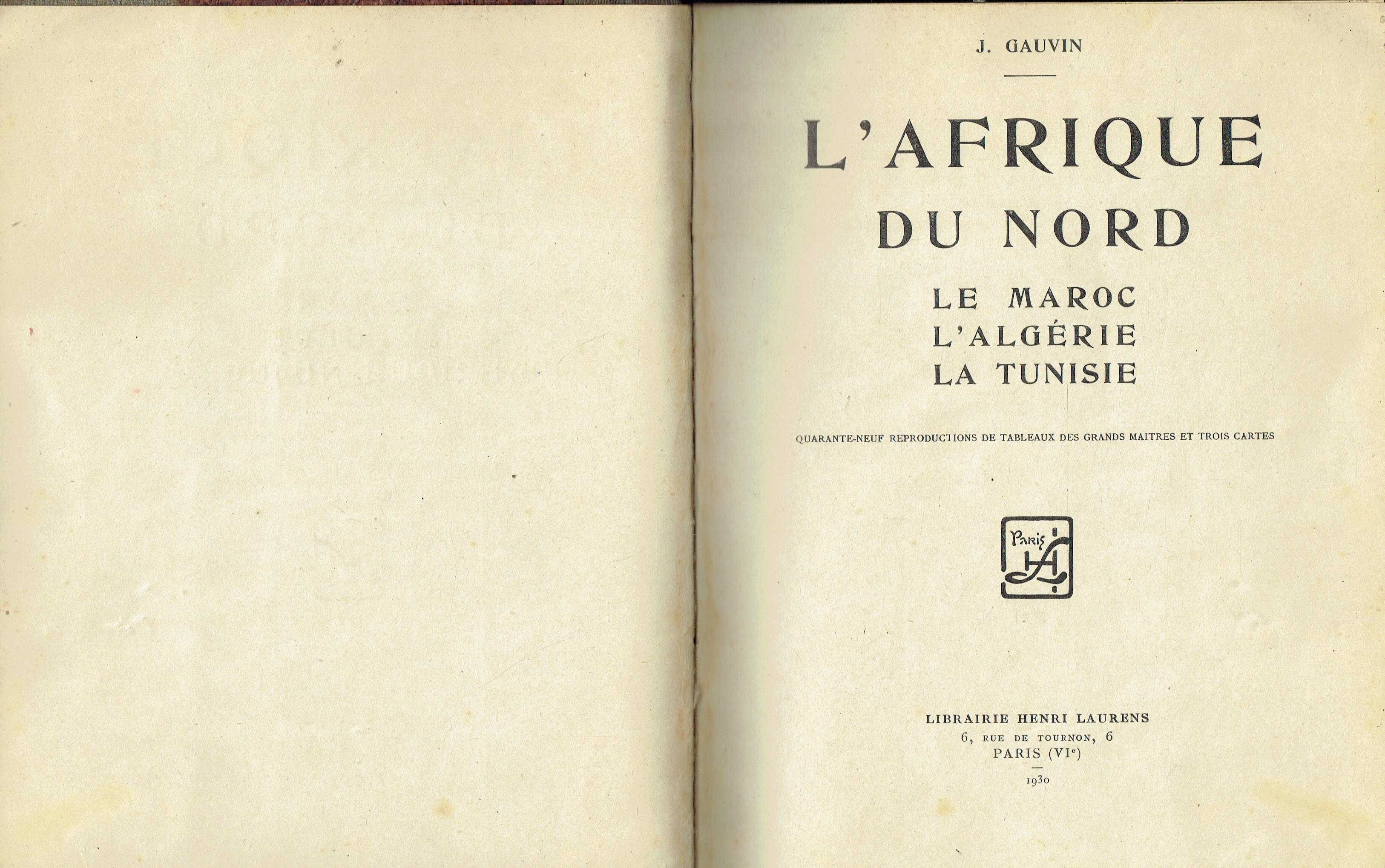 16084

L' Afrique du Nord
Maroc /Algérie / Tunisie
J. Gauvin